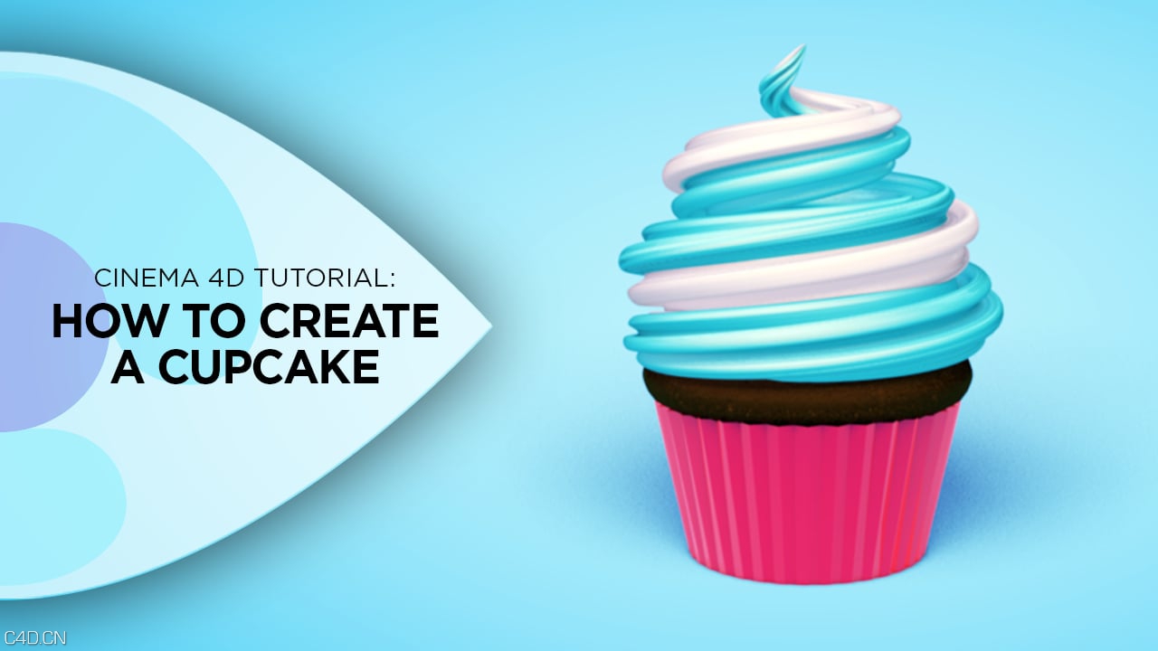 C4D制作一个奶油蛋糕视频教程 How to Create a Cupcake in Cinema 4D - C4D之家 - 526854039_1280.jpg